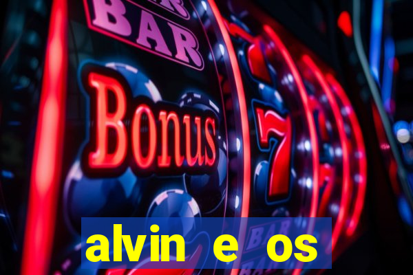 alvin e os esquilos redecanais